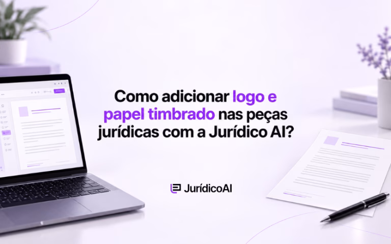 Como adicionar logo e papel timbrado nas peças jurídicas com a Jurídico AI