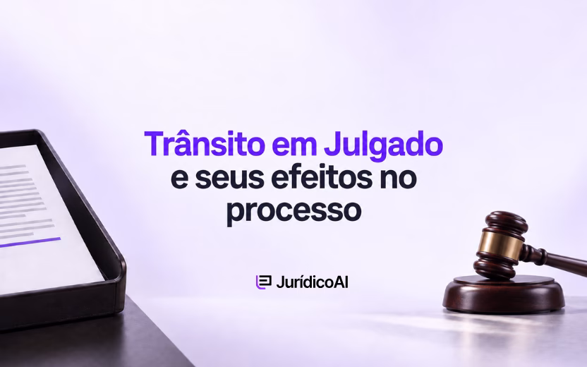 Trânsito em Julgado e seus efeitos no processo
