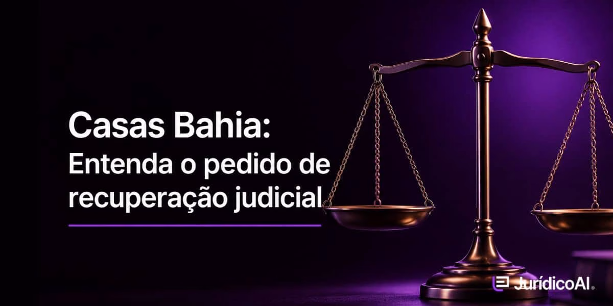 Casas Bahia: Entenda o pedido de recuperação judicial