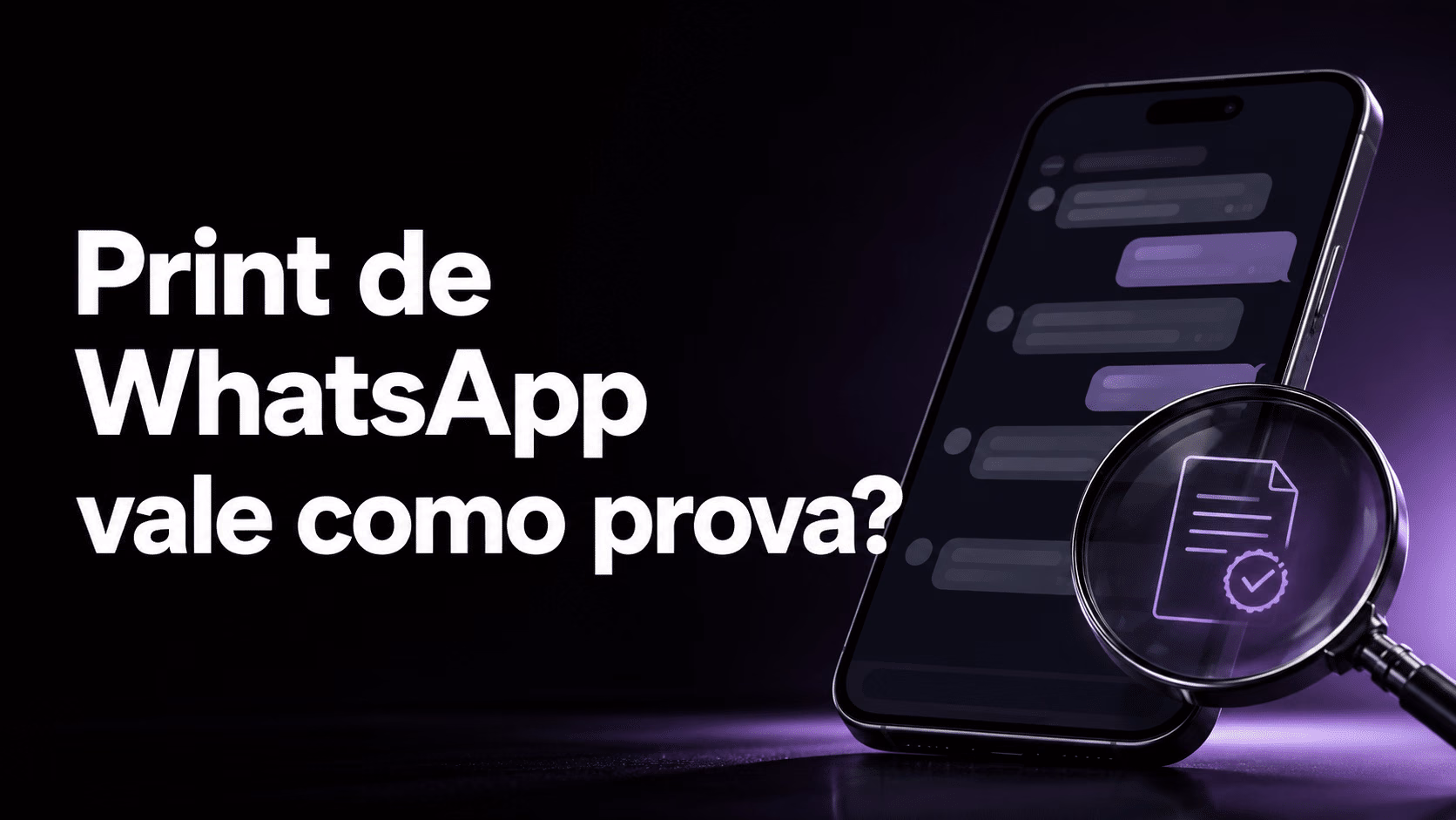 Print de WhatsApp vale como prova? Entenda o que dizem os tribunais