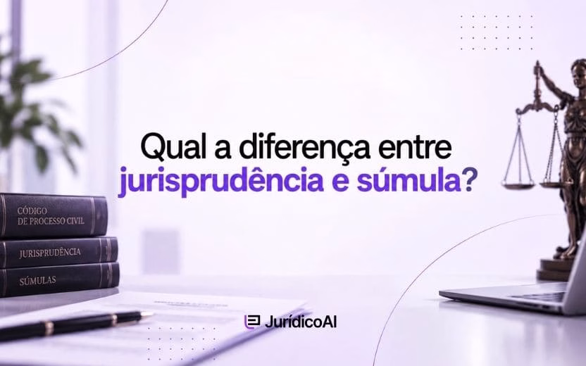 Qual a diferença entre jurisprudência e súmula?