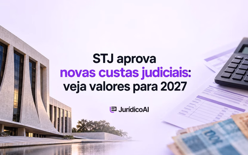STJ aprova novas custas judiciais: veja valores para 2027