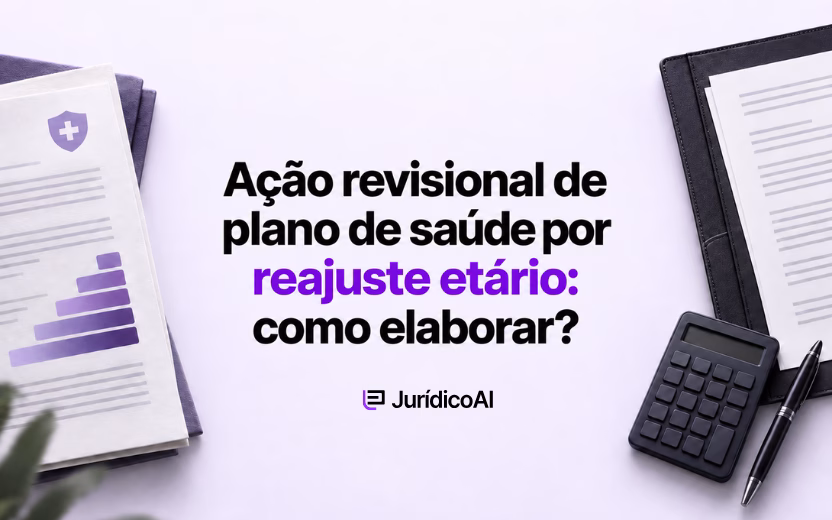 Ação revisional de plano de saúde por reajuste etário: como elaborar?